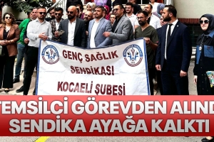 Temsilci görevden alındı Sendika ayağa kalktı