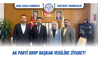 Ak Parti Grup Başkan Vekiline Ziyaret!