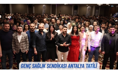 Genç Sağlık Sendikası Antalya Tatili