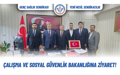 Çalışma ve Sosyal Güvenlik Bakanlığı Çalışma Genel Müdürü Sayın Dr. Mehmet BAŞ'a Ziyaret!