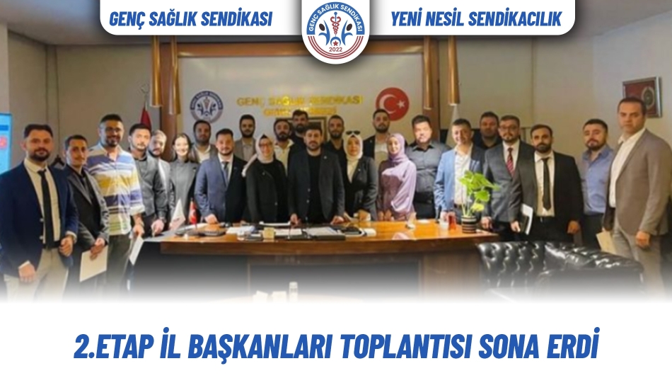 2.Etap İl Başkanları Toplantısı Sona Erdi.